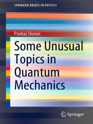 cover image of Some Unusual Topics in Quantum Mechanics